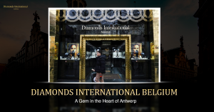 Read more about the article Diamonds International Belgium: A Gem in the Heart of Antwerp 