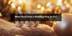 Read more about the article What Hand Does a Wedding Ring Go On?