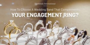 Read more about the article How to Choose a Wedding Band That Complements Your Engagement Ring