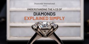 Read more about the article Understanding the 4 Cs of Diamonds Explained Simply. 